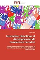 Interaction Didactique Et Da(c)Veloppement de Compa(c)Tence Narrative 6131549052 Book Cover