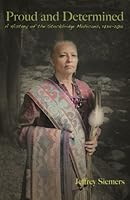 Proud and Determined: a History of the Stockbridge Mohicans 1734-2014 0991026500 Book Cover