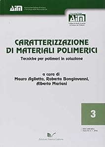 Caratterizzazione di materiali polimerici. Tecniche per polimeri in soluzione