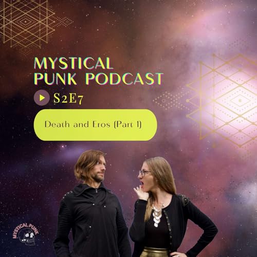 S2E7. Death and Eros (Part 1)