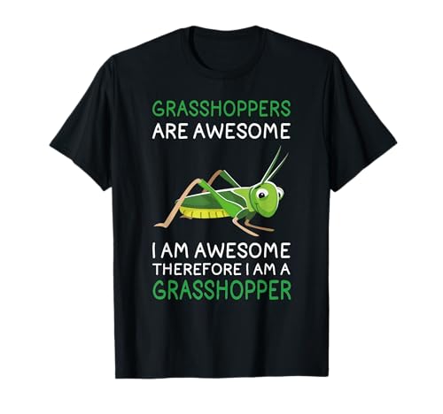 Grasshoppers are Awesome Shirt I'm a Grasshopper T-Shirt