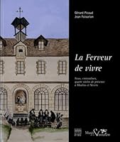 La ferveur de vivre : Nous, visitandines, quatre siècles de présence à Moulins et Nevers 2757209140 Book Cover