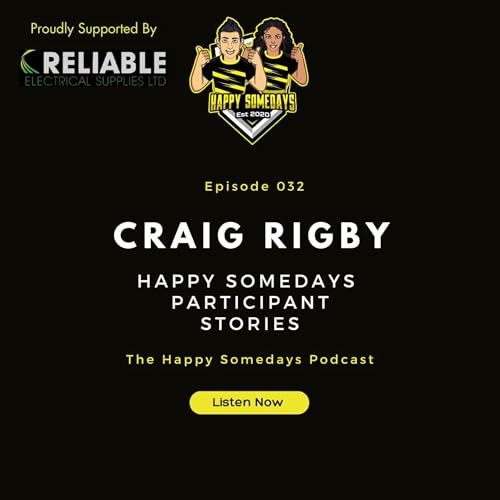 Episode 032 - Craig Rigby - Participant Stories
