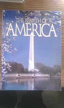 Unknown Binding THE REBIRTH OF AMERICA Book