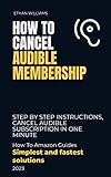cancelar free mobile  How to Cancel Audible Membership: Step by Step Instructions, Cancel Audible Subscription in One Minute (English Edition)