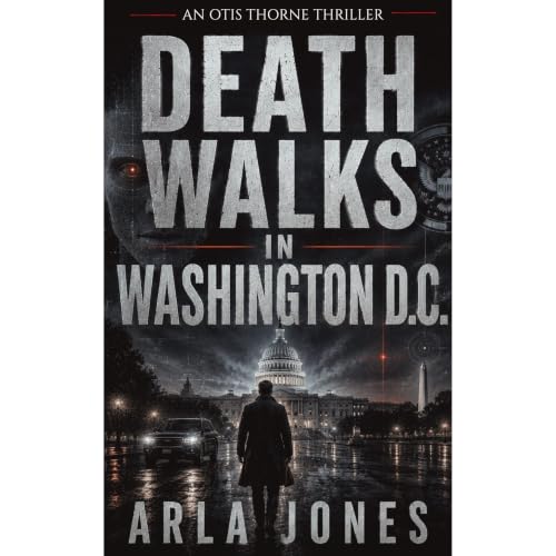 Death Walks in Washington D.C. Audiobook By Arla Jones cover art