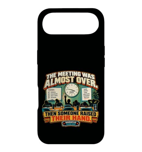 The Meeting Was Over Funny Teacher �X�}�z�P�[�X iPhone Air �p