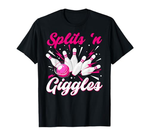 Funny Splits 'n Giggles Bowling Team Cute Bowler Women Girls T-Shirt