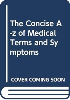 Hardcover The Concise A-z of Medical Terms and Symptoms Book