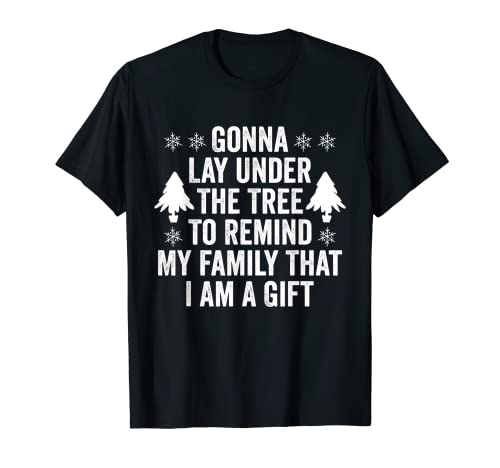 Recordar a mi familia I Am A Gift Quotes Funny Christmas Holiday Camiseta