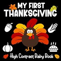 My First Thanksgiving High Contrast Baby Book: Black and White Pages for Newborns B09L539QFT Book Cover