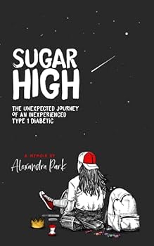 Paperback Sugar High: The Unexpected Journey of an Inexperienced Type 1 Diabetic Book