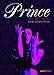 Prince: Life and Times: Revised and Updated Edition