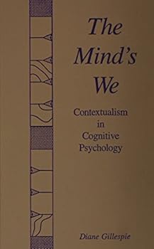 Mind's We: Contextualism in Cognitive Psychology