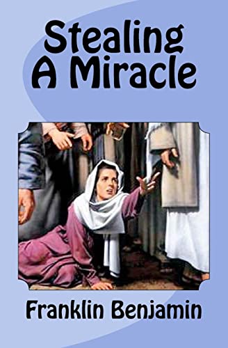 Stealing A Miracle