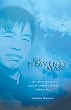 The Heavenly Man: The remarkable true story of Chinese Christian Brother Yun (English Edition)