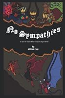No Sympathies: A Tale of Those Who Trespass Against Us 1530546664 Book Cover