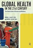 Global Health in the 21st Century (International Studies Intensives)