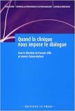 Quand la clinique nous impose le dialogue