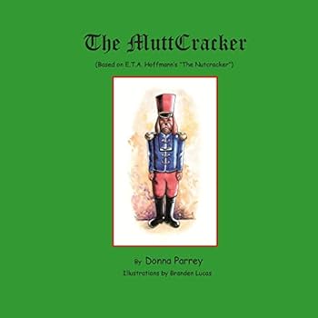 Paperback The MuttCracker: (Based on E.T.A. Hoffmann's The Nutcracker) Book