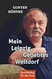  Mein Leipzig. Geliebtes Weltdorf (Minibibliothek)