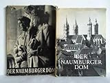  Der Naumburger Dom. Architektur und Plastik; Dargestellt von Wolfgang Hütt u.a. / Der Naumburger Dom; Ernst Schubert, (Fotos von Fritz Hege). Zusammen 2 Bände