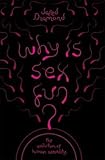 [(Why is Sex Fun? : The Evolution of Human Sexuality)] [By (author) Jared Diamond] published on (March, 2015) - Jared Diamond