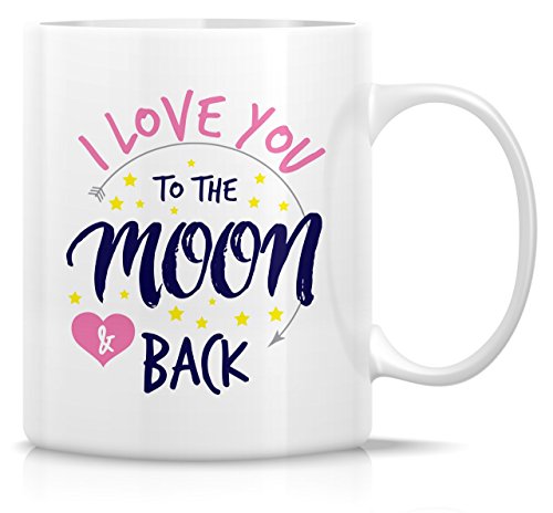 Retreez Funny Mug - I Love You to The Moon & Back 11 Oz Ceramic Coffee Mugs - Funny, Sarcasm, Sarcastic, Motivational, Inspirational birthday gifts for husband, wife, boyfriend, girlfriend, friends