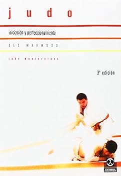 Paperback Judo. Iniciación y perfeccionamiento (Judo Masterclass) (Spanish Edition) [Spanish] Book
