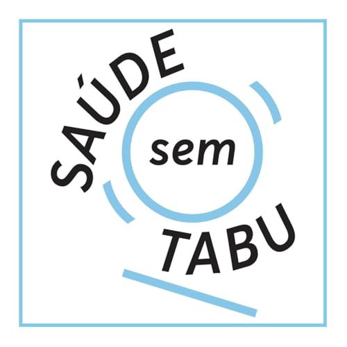 Incontinência urinária em homens e a demora no diagnóstico - Saúde Sem Tabu #52 cover art