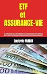 ETF ET ASSURANCE-VIE: Une solution gagnante pour s’enrichir simplement avec la bourse, transmettre votre patrimoine, et limiter la fiscalité - Guide ... et les investisseurs intermédiaires