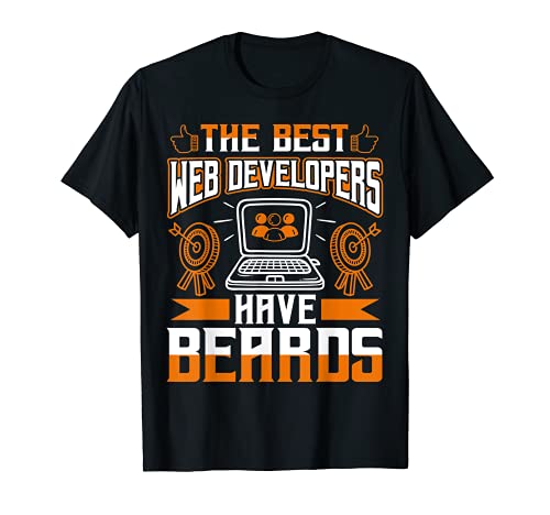 The Best Web Developers Have Beards Occupation Camiseta