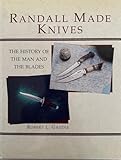 Randall Made Knives: The History Of The Man And The Blades