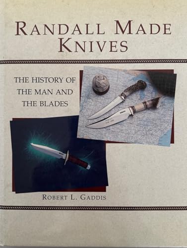 Randall Made Knives: The History of the Man and the Blades