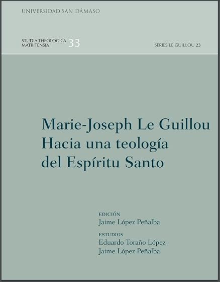 Marie-Joseph le Guillou Hacia una Teología