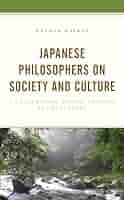 Japanese Philosophers on Society and Culture: Nishida Kitaro
