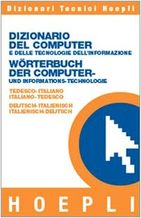 Dizionario del computer e delle tecnologie dell'informazione tedesco-italiano, italiano-tedesco