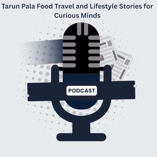 『Tarun Pala Food Travel and Lifestyle Stories for Curious Minds』のカバーアート