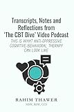  Transcripts, Notes, and Reflections from \'The CBT Dive\' Video Podcast: This is what anti-oppressive cognitive-behavioral therapy can look like