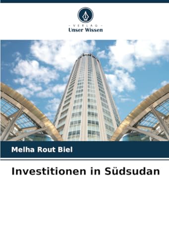 Investitionen in Südsudan (German Edition)