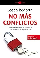 No más conflictos: Cómo resolver tensiones, diferencias y problemas en las organizaciones 8449326990 Book Cover
