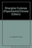 Shanghai Cuisines (Paperback) 7806559094 Book Cover