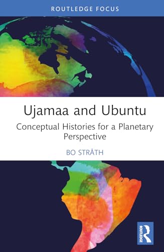Ujamaa and Ubuntu (Routledge Approaches to History)