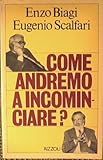 Come andremo a incominciare?