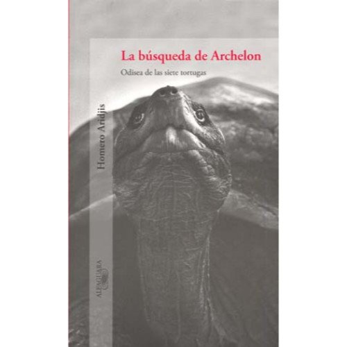 La Busqueda De Archelon/ the Search for Archelon