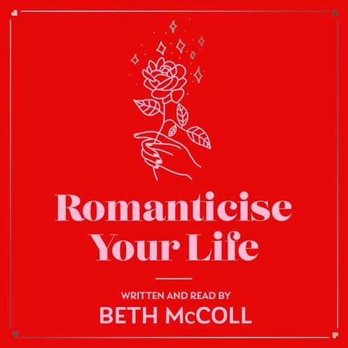 Romanticise Your Life by Beth McColl episode artwork