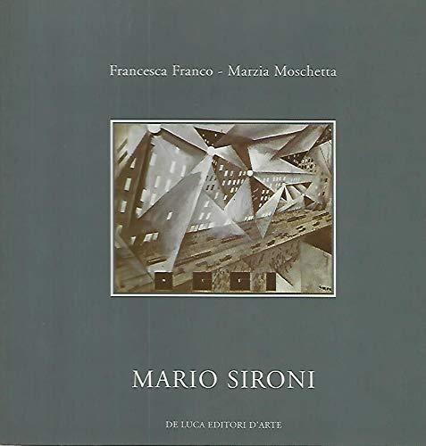  Mario Sironi. 34 opere su carta tra futurismo novecento e espressionismo. Ediz. illustrata
