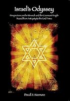 Israel's Odyssey: Perspectives on the Messiah and the Covenant People Traced from Antiquity to the End Times 0692446419 Book Cover