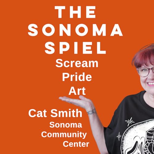 Cat Smith on the Sonoma Community Center, Scream, Pride, Art, and the Secret Garden
