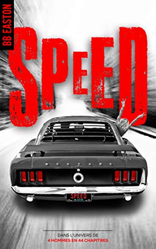 Speed : Dans l'univers de 4 HOMMES EN 44 CHAPITRES par [BB Easton, Arnold Petit]